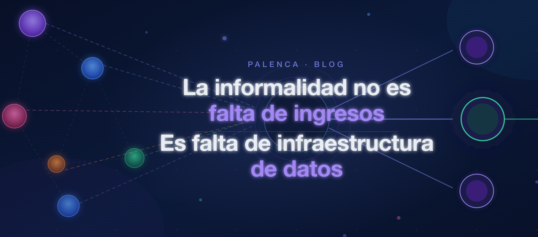La informalidad no es falta de ingresos, es falta de infraestructura de datos